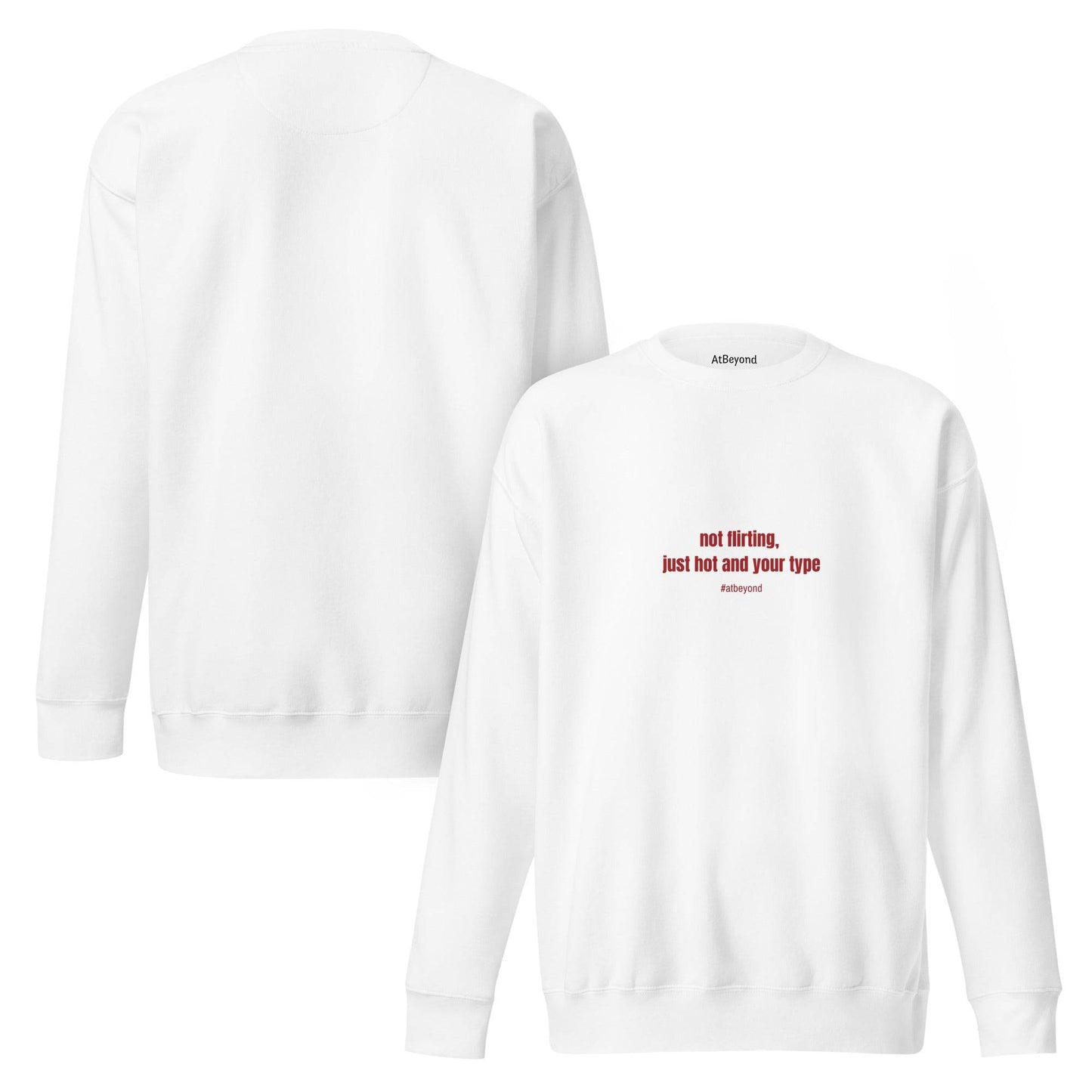 Sweatshirt Not Flirting - AtBeyond