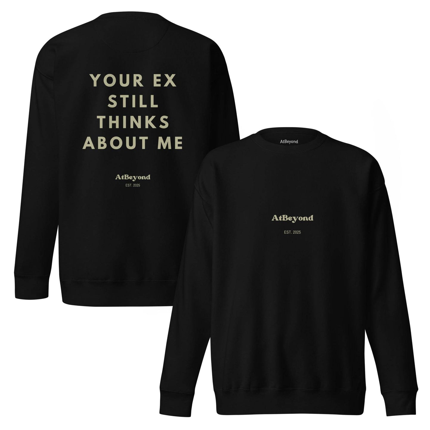 Sweatshirt About Your Ex - AtBeyond