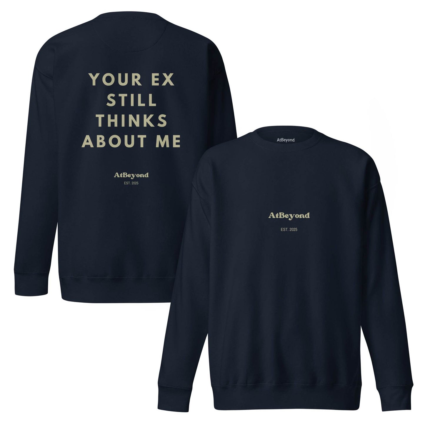 Sweatshirt About Your Ex - AtBeyond