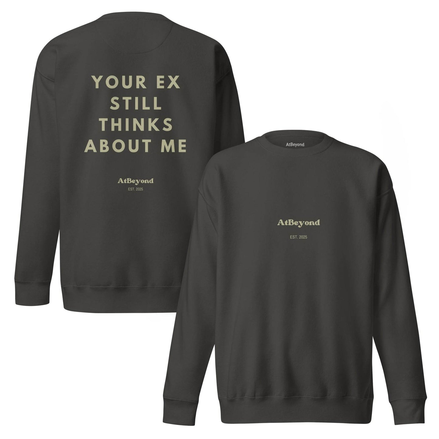 Sweatshirt About Your Ex - AtBeyond